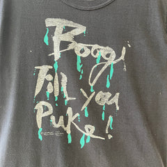 1990 Boogi Till You Puke T Shirt