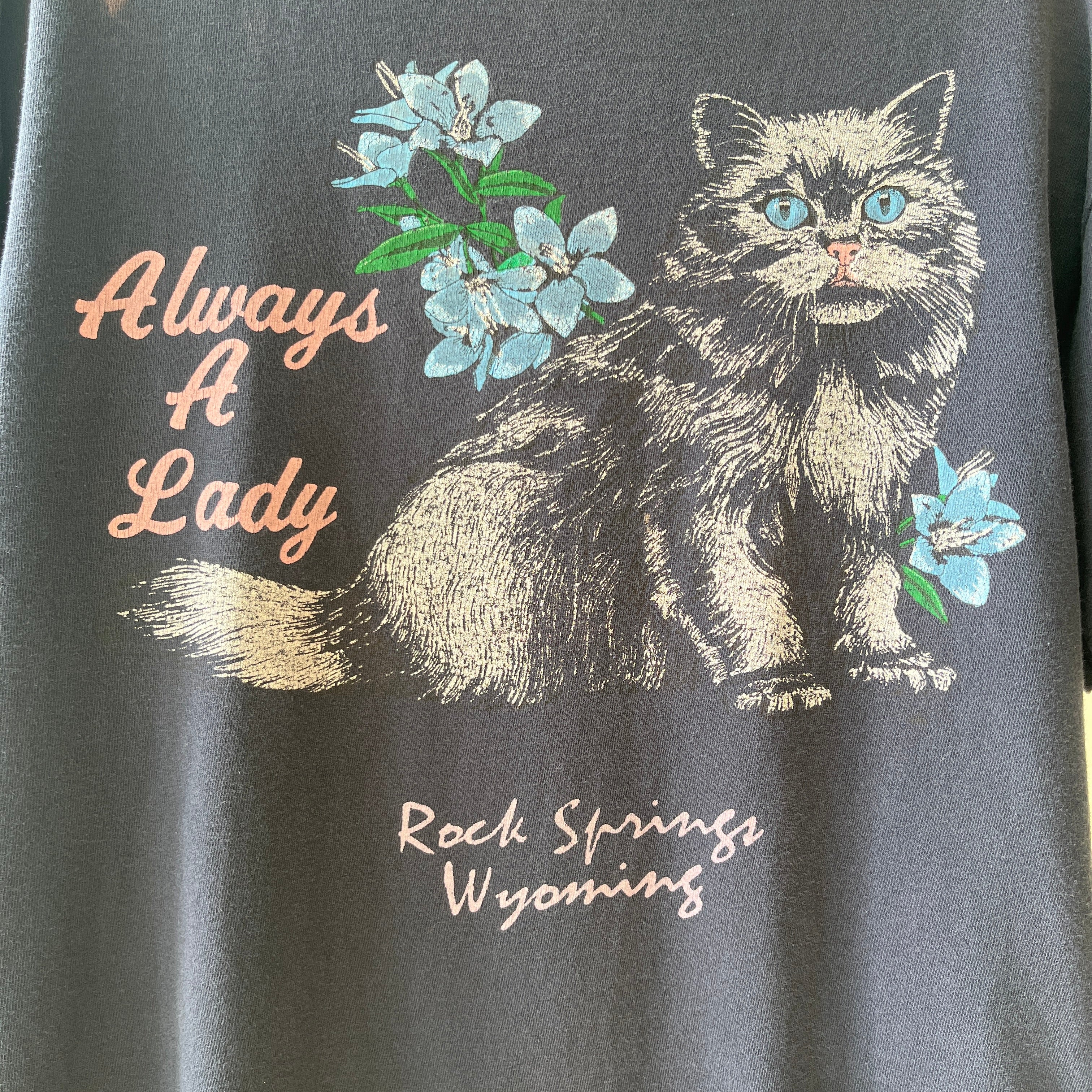 1980s/90s Always A Lady Cat T Shirt = !!!!!!!