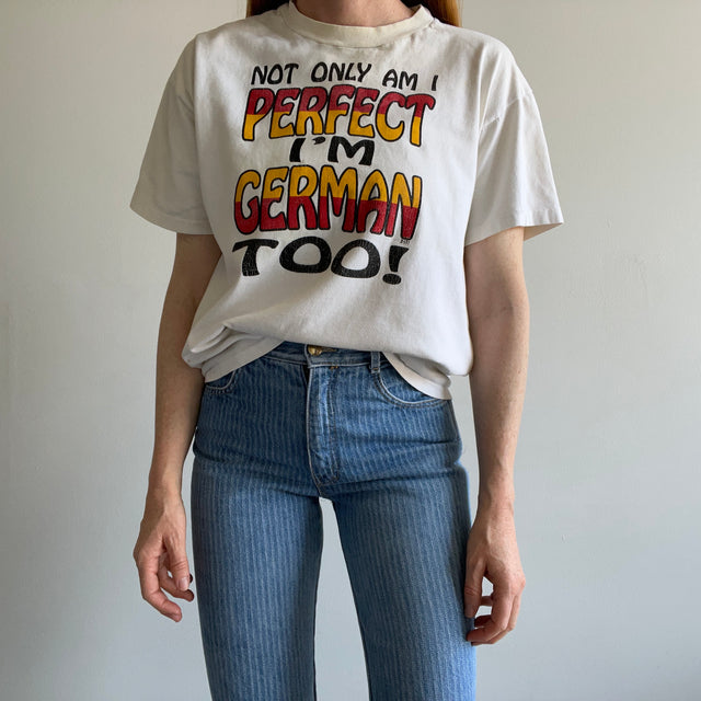 1980s "Not Only Am I Perfect, I'm German Too" Worn Out T-Shirt