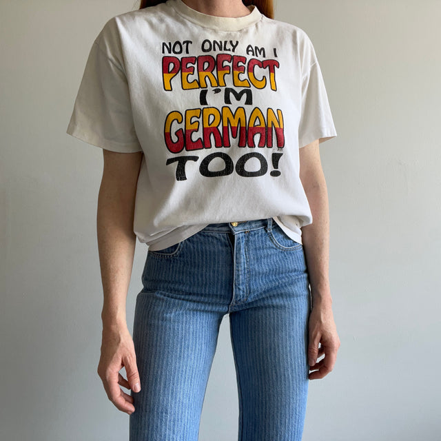 1980s "Not Only Am I Perfect, I'm German Too" Worn Out T-Shirt