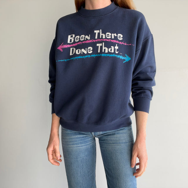 1990s Been There, Done That Sweatshirt