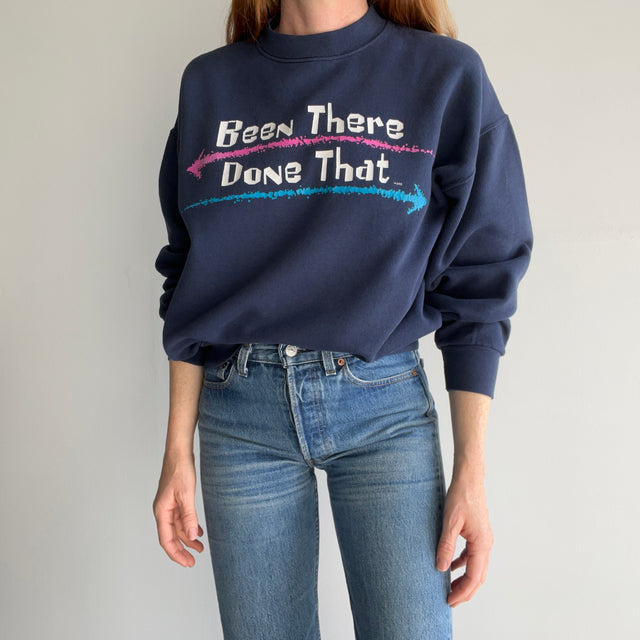 1990s Been There, Done That Sweatshirt