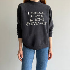 1990 London, Paris, Rome, Livermore Sweatshirt