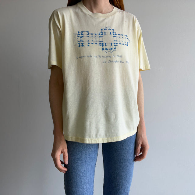 1980s "If Anyone Calls, Say I'm Designing St. Paul's" T-Shirt