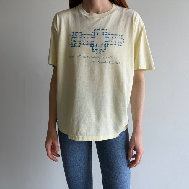 1980s "If Anyone Calls, Say I'm Designing St. Paul's" T-Shirt