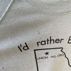 1980s I'd Rather Be In Union Hill, GA. Sweatshirt