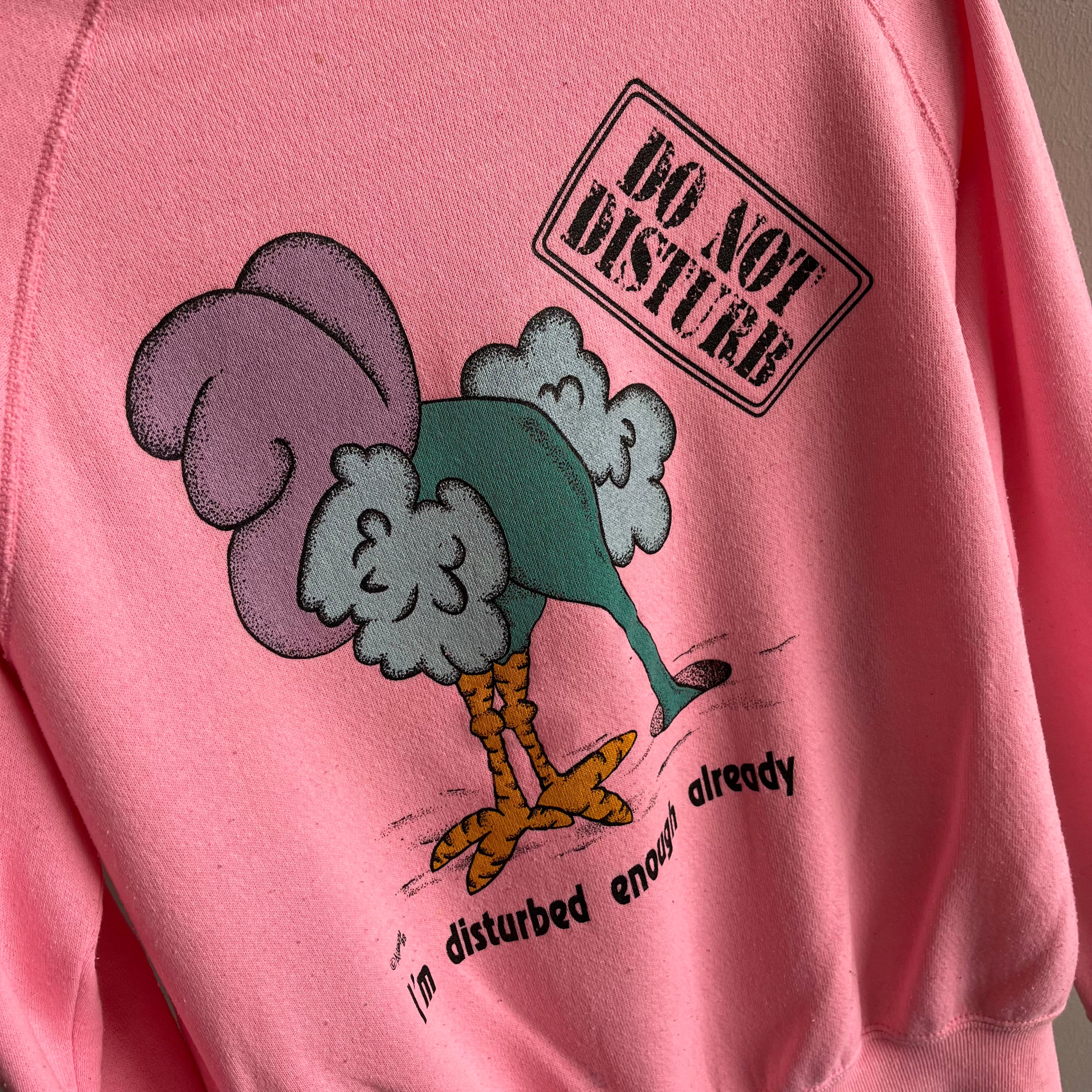 1988 Do Not Disturb - I'm Disturbed Enough - Sweatshirt