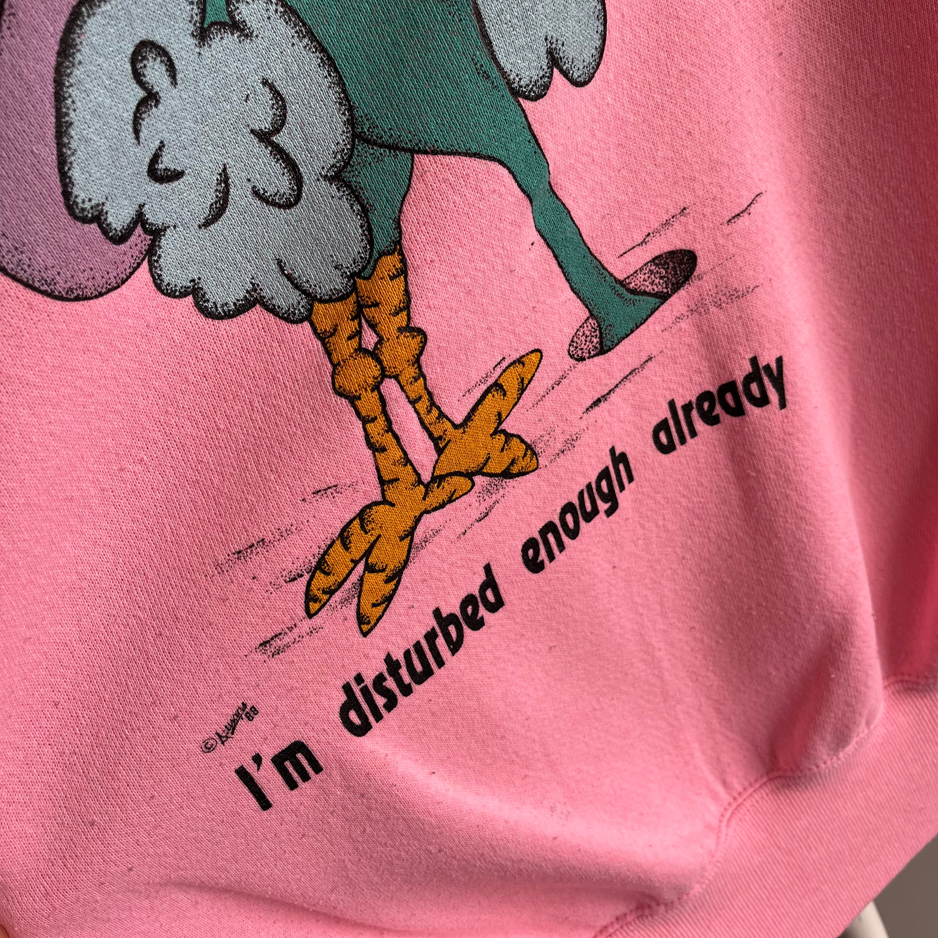 1988 Do Not Disturb - I'm Disturbed Enough - Sweatshirt