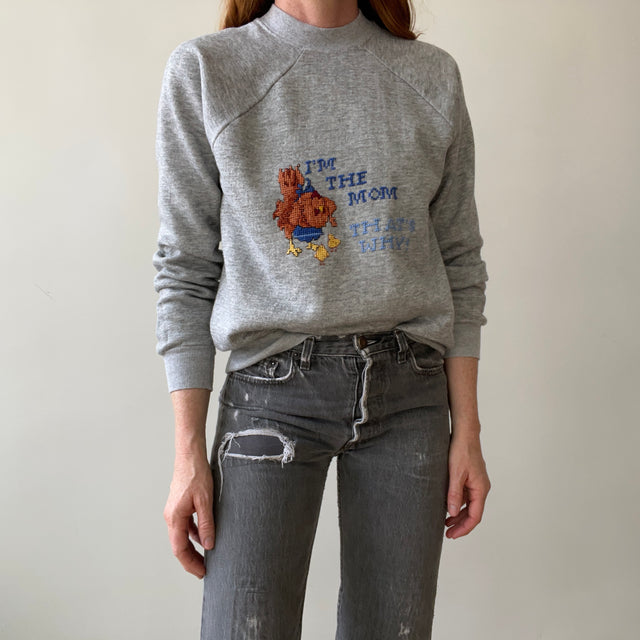 1970s/80s "Im The Mom, Thats Why" Embroidered Sweatshirt