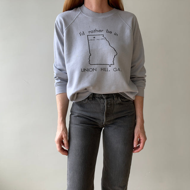 1980s I'd Rather Be In Union Hill, GA. Sweatshirt