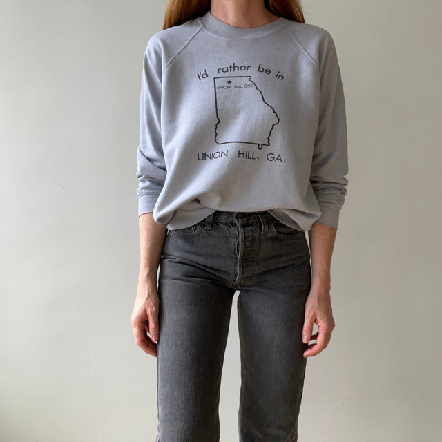 1980s I'd Rather Be In Union Hill, GA. Sweatshirt