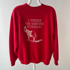 1987 I Think I'm Having Stress Sweatshirt