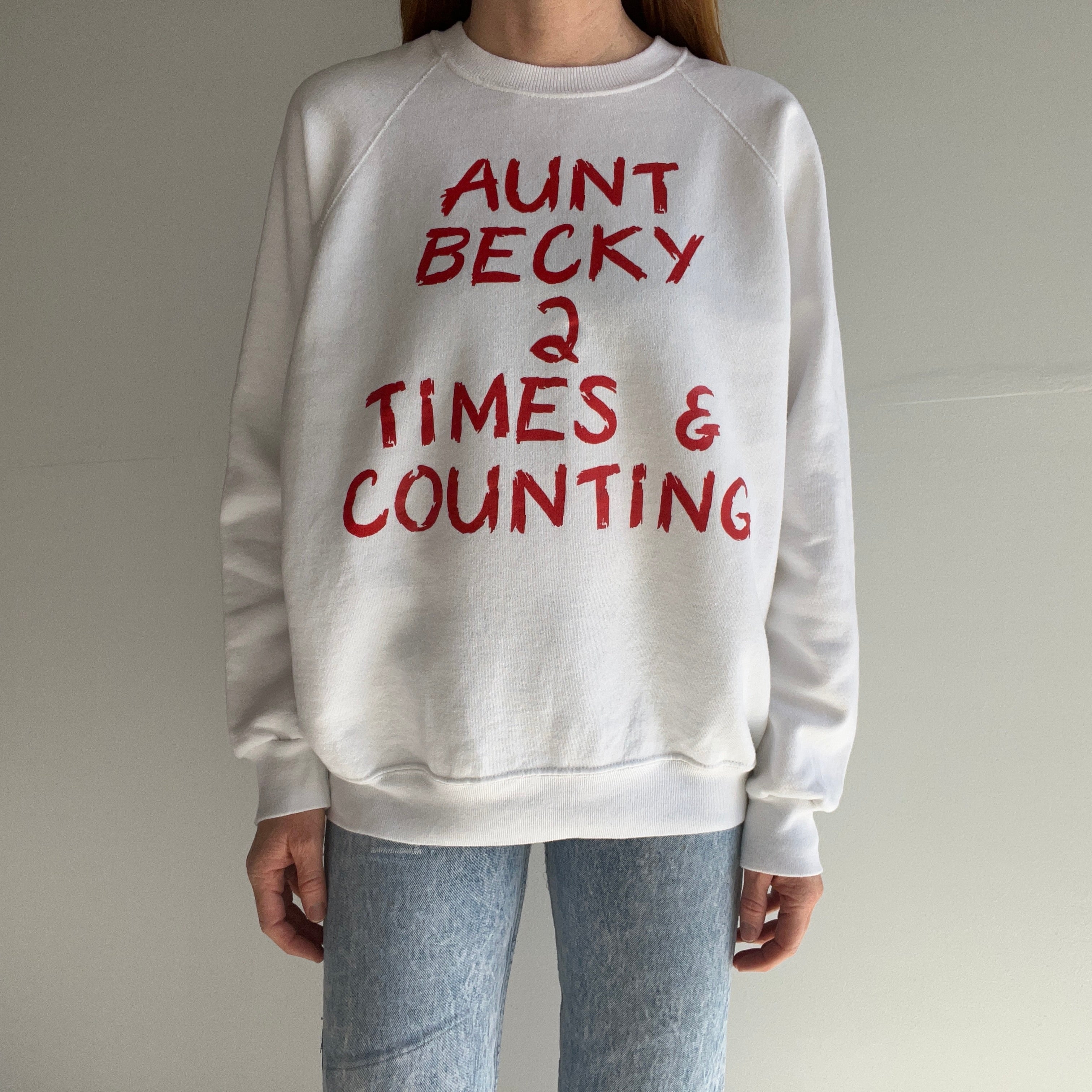 1980s Sweatshirt That's Going to A Real Aunt Becky 2x And Counting