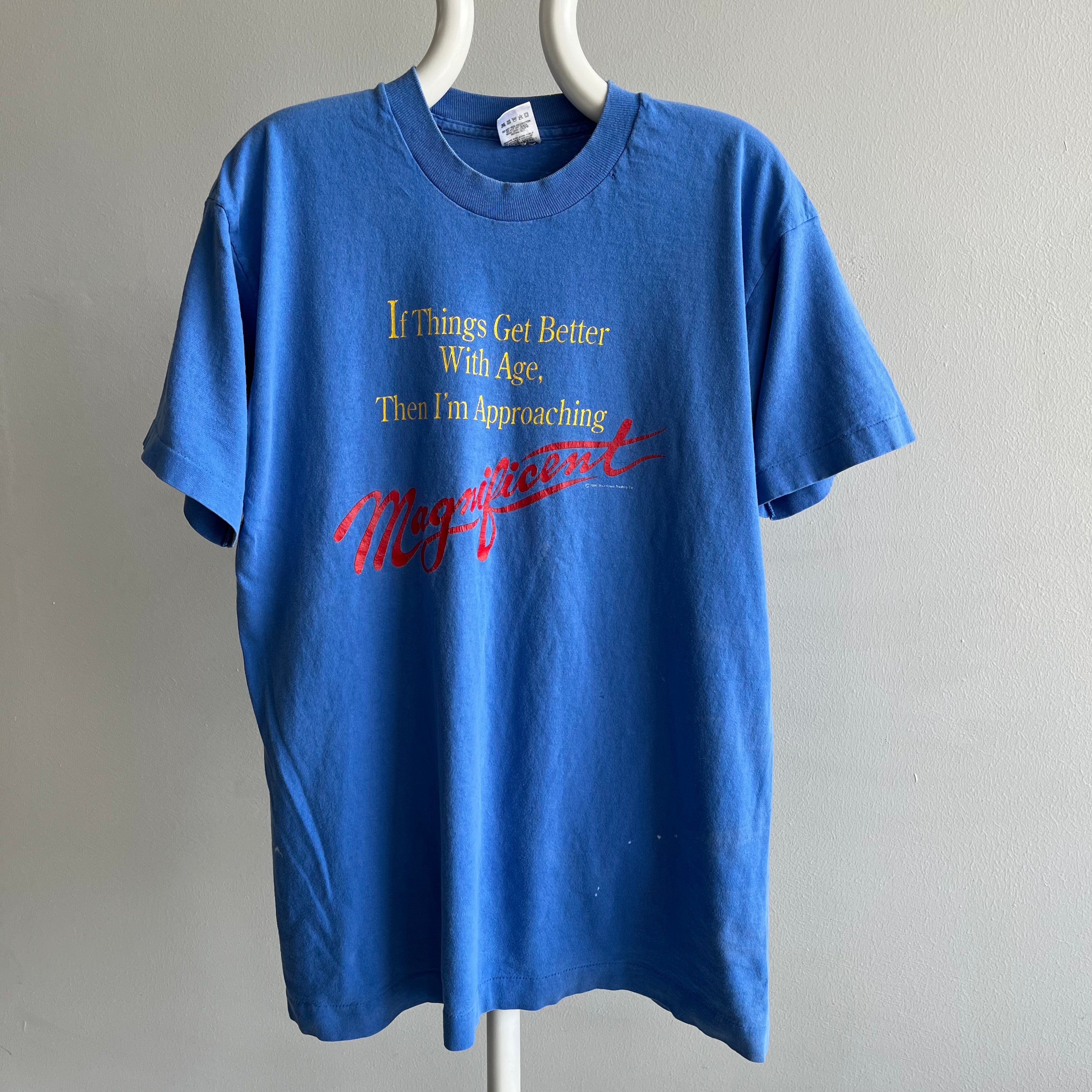 1991 I'm approaching magnificent T-Shirt