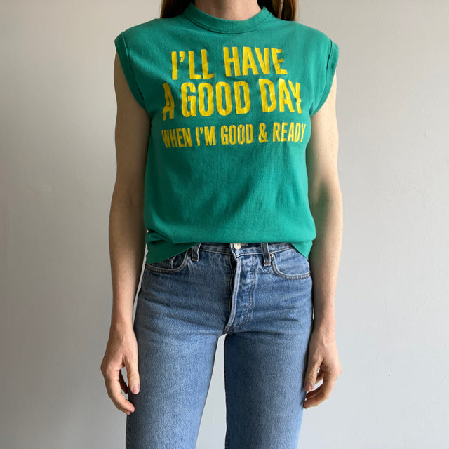 1970/80s I'll Have a Good Day When I'm Good & Ready Tank Top