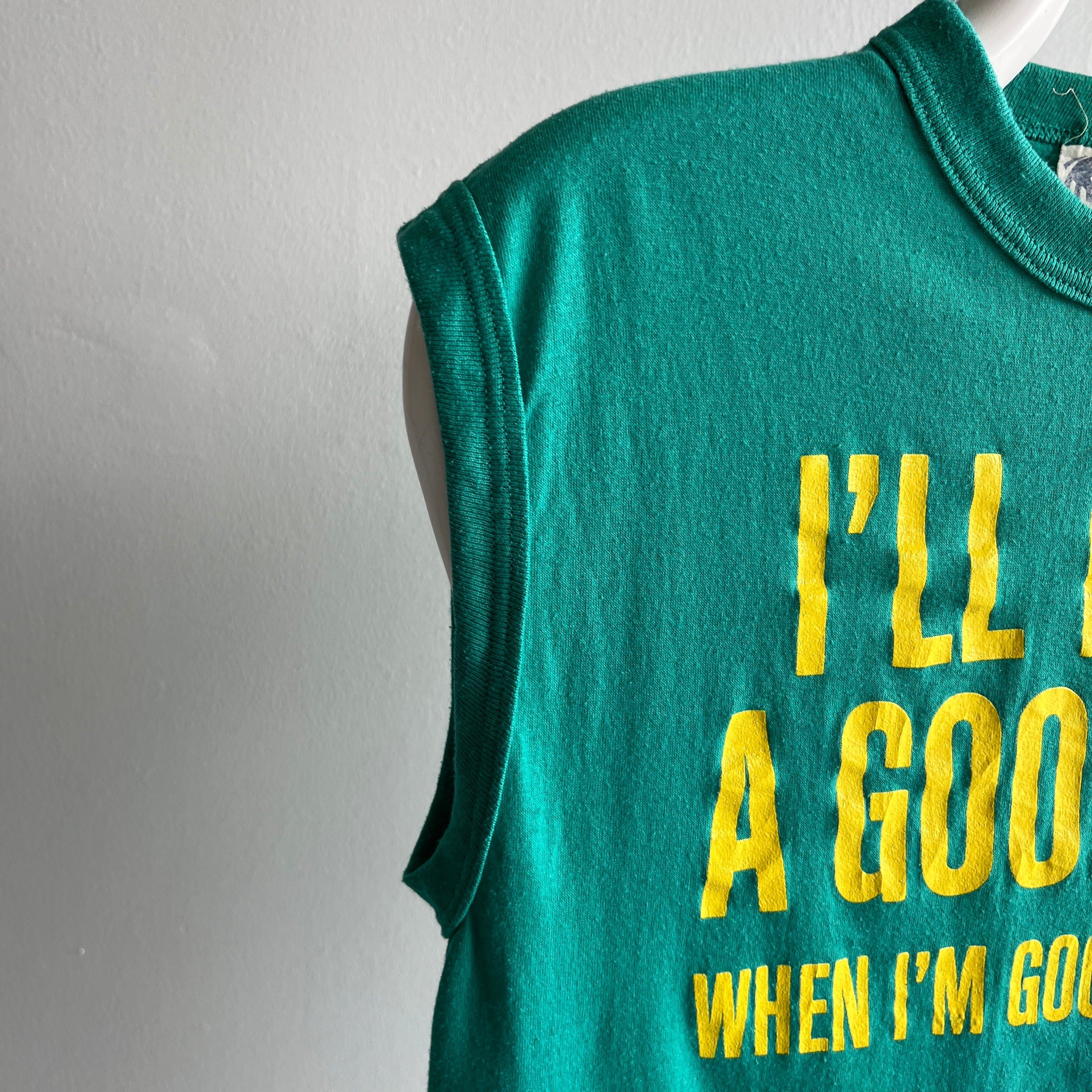 1970/80s I'll Have a Good Day When I'm Good & Ready Tank Top