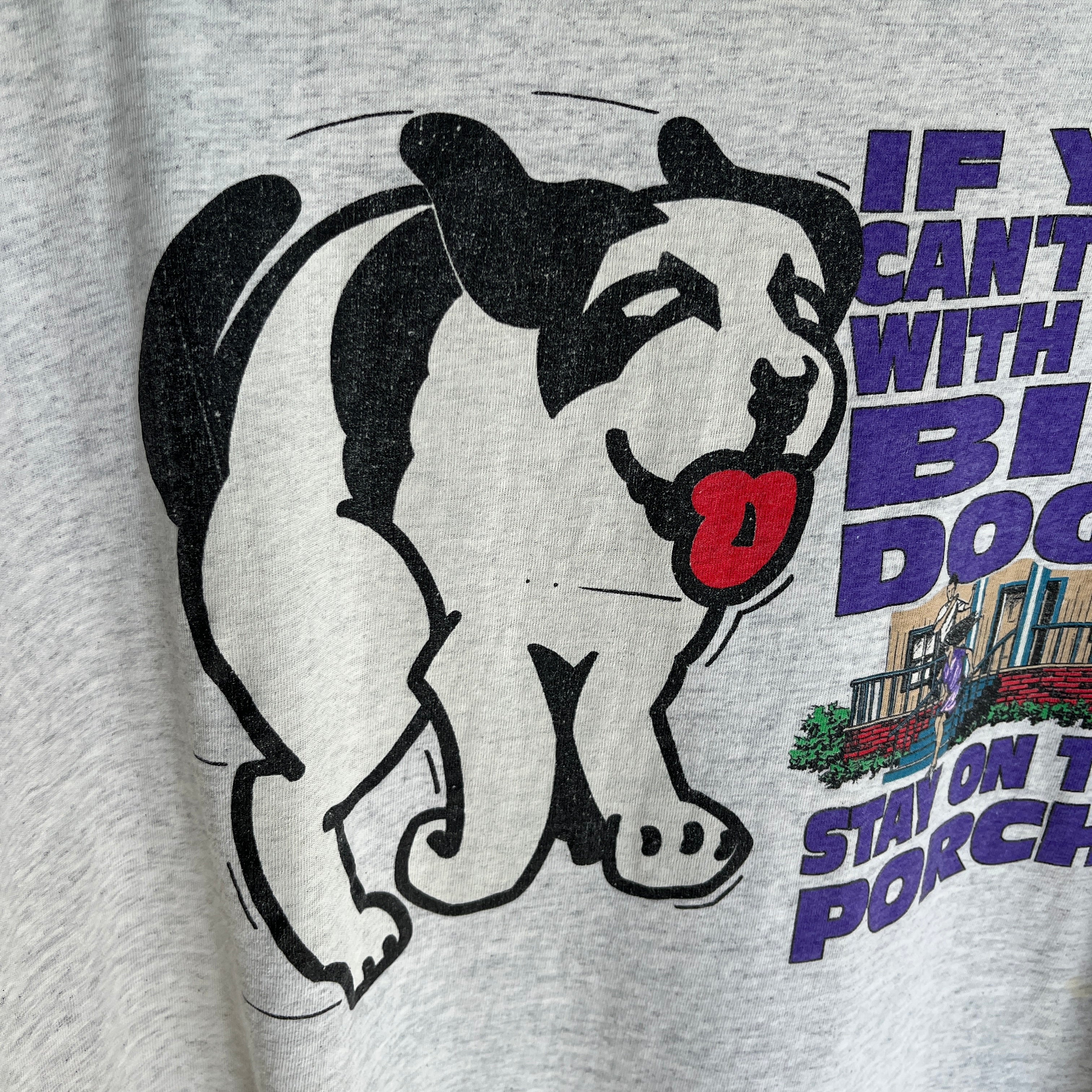 1990s If You Can't Run With The Big Dogs ... Big Dog T-Shirt !!!