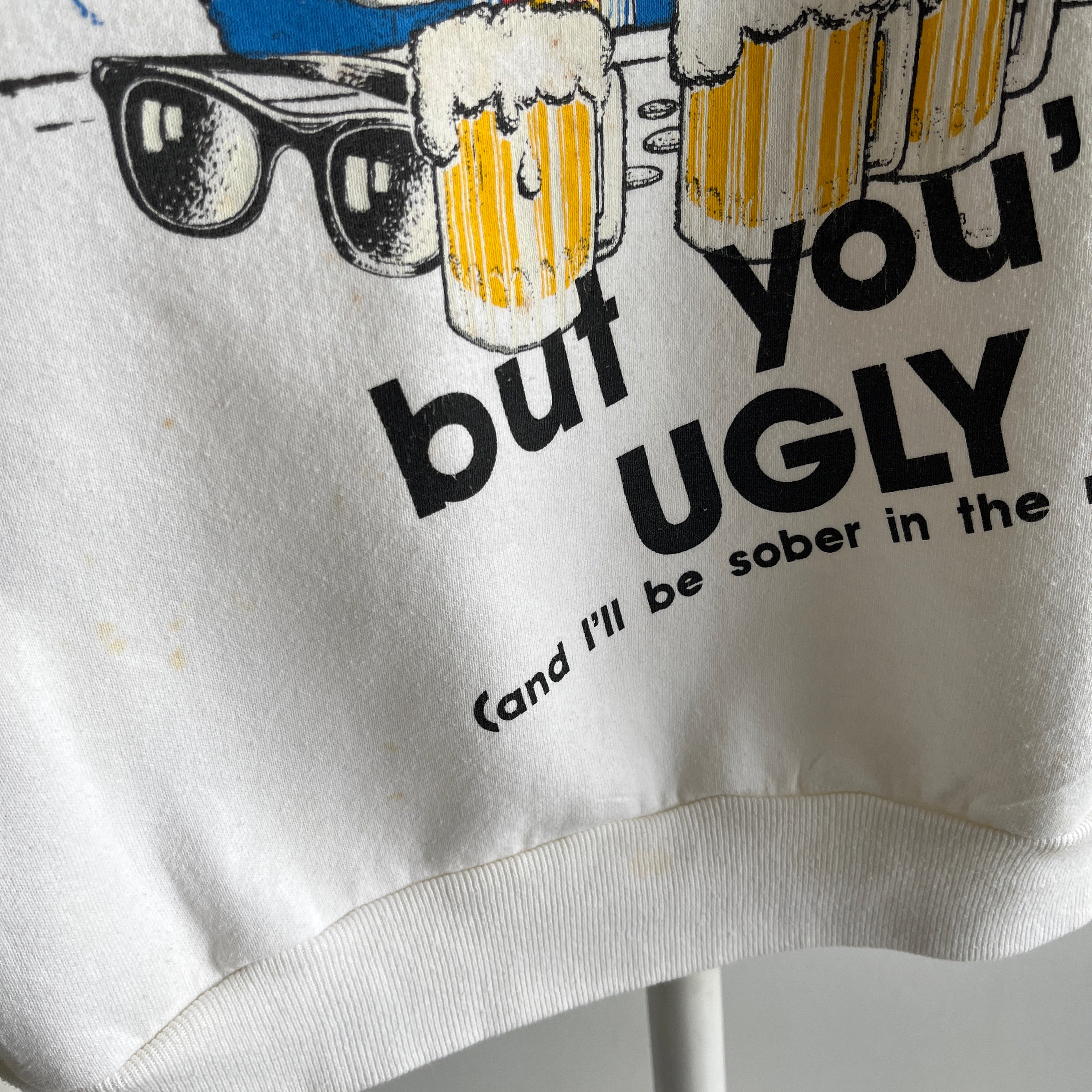 1980s Highly Inappropriate, Rude and Mean Sweatshirt You Shouldn't Buy