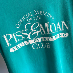 1980/90s Official Member of the Piss & Moan About Everything Club T-Shirt