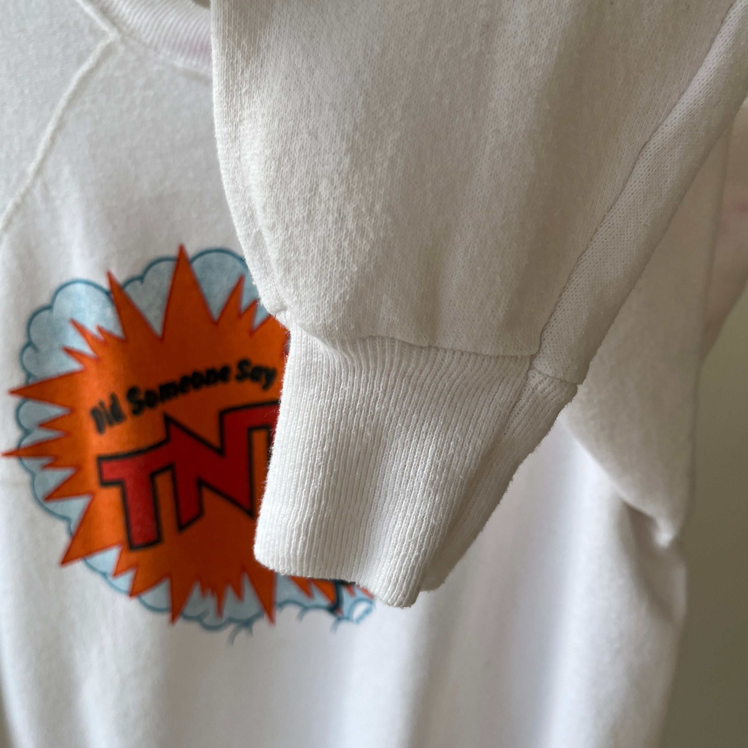 1988 Did Someone Say TNT Ink and Other Stained Sweatshirt