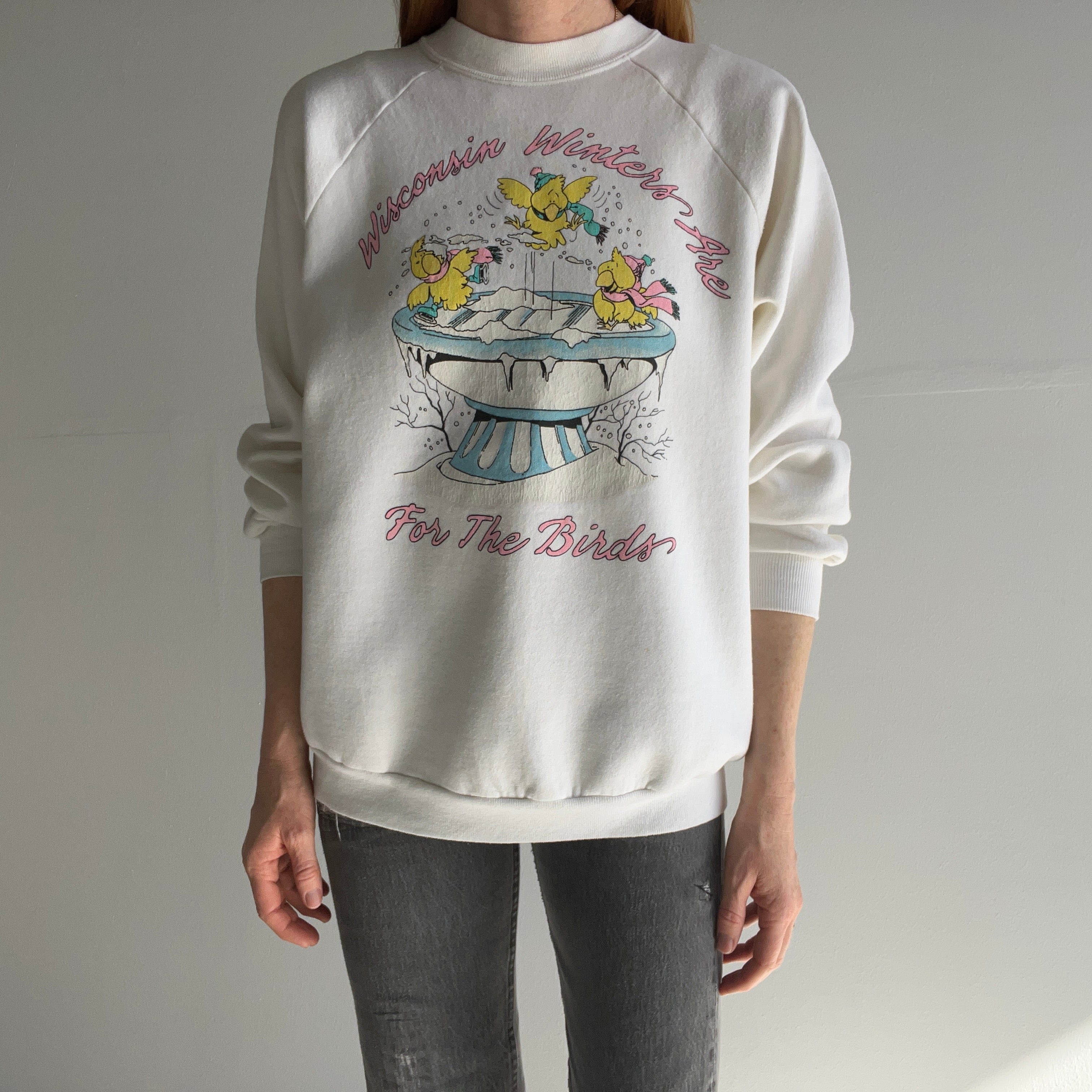 1980s Wisconsin Winters are for the Birds Sweatshirt