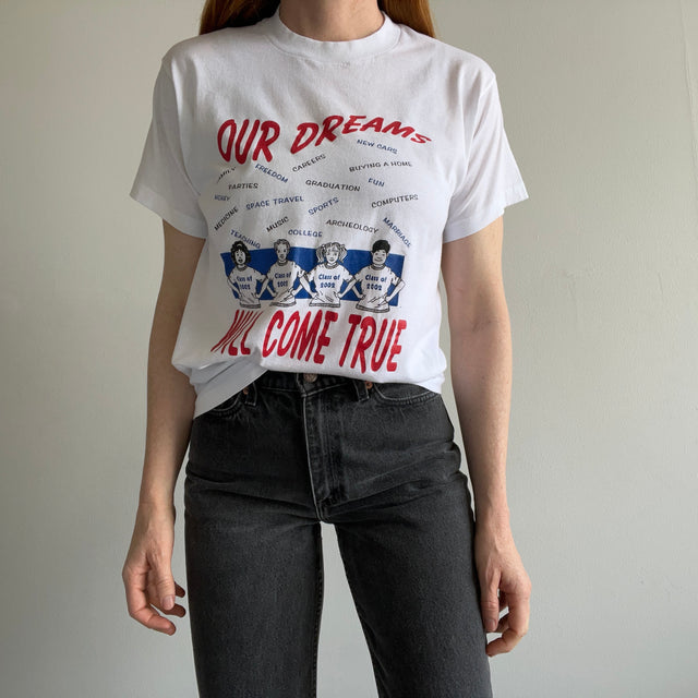 1980s "Class of 2002 Our Dreams Come True" T-Shirt
