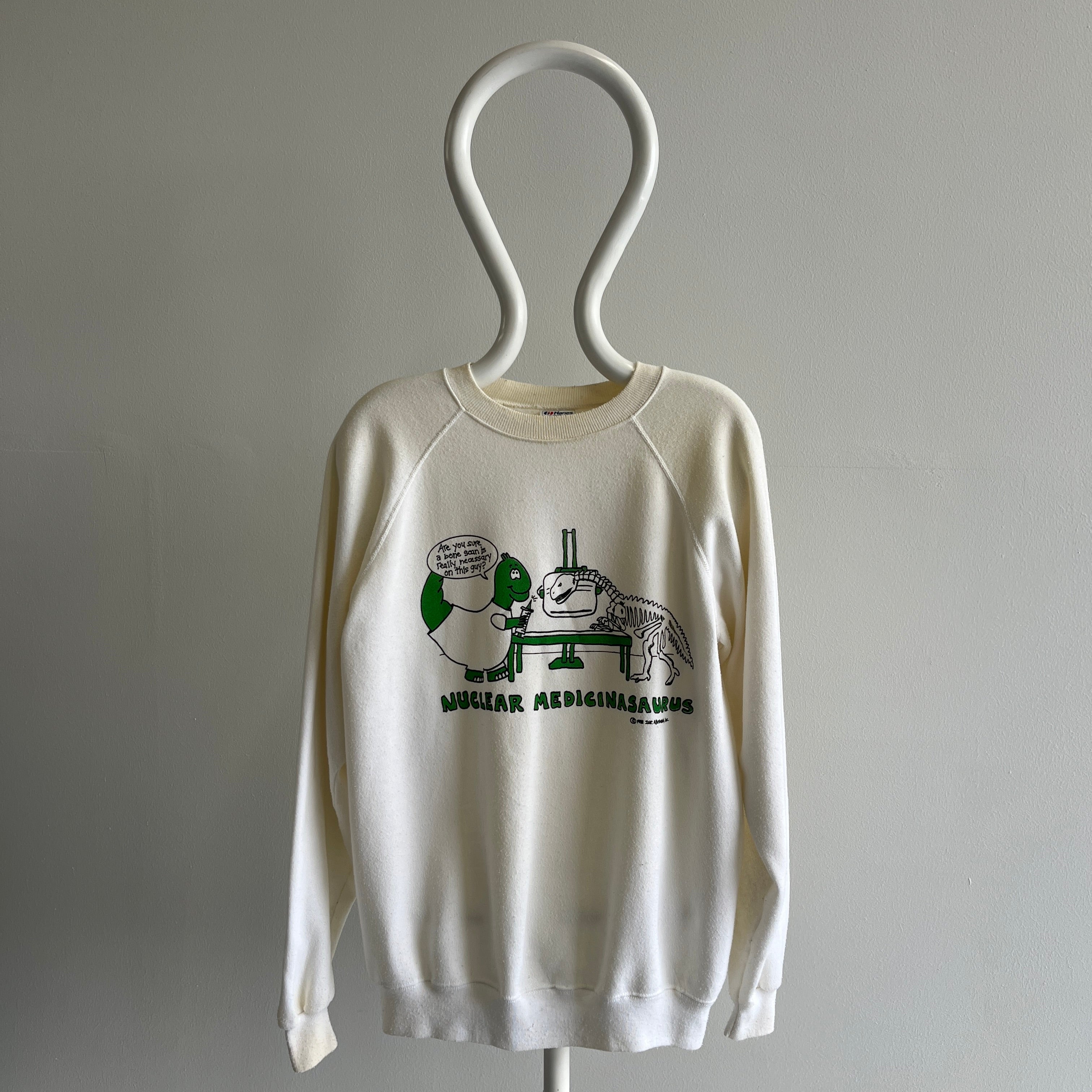 1988 Nuclear Medicinasaurus Sweatshirt - You Are Welcome :)