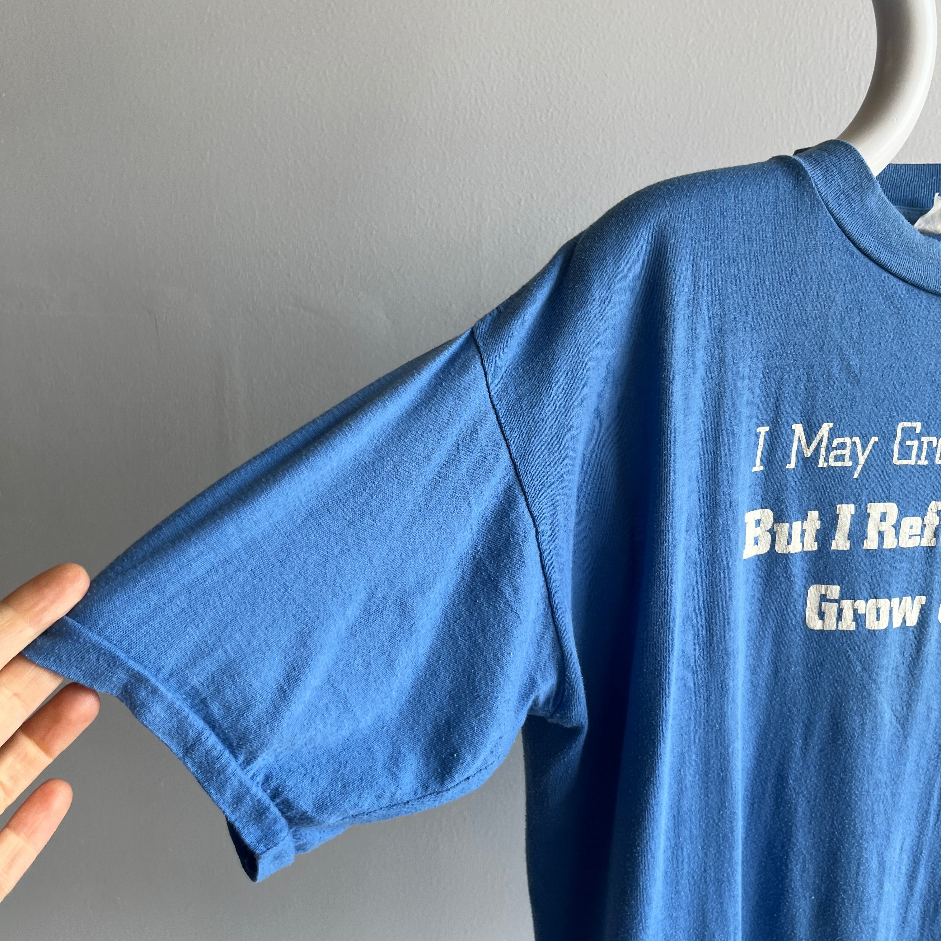 1970/80s I May Grow Older, But I Refuse To Grow Up T-Shirt