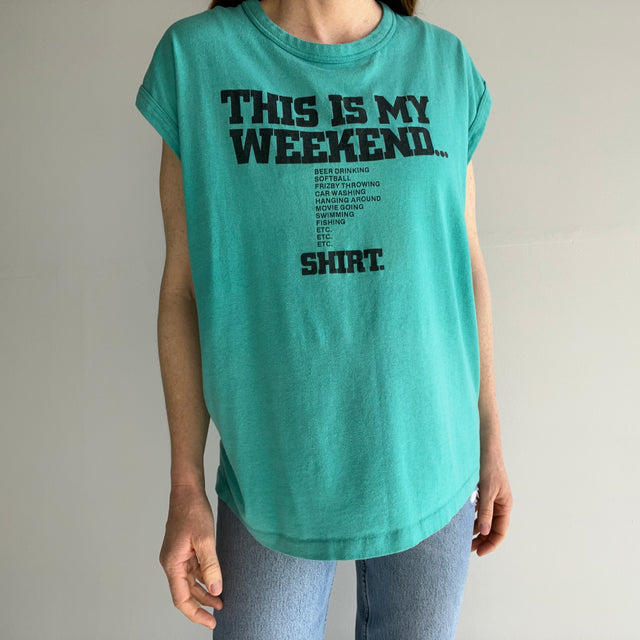 1980s "This Is My Weekend ...... Shirt" Muscle Tank Top - Thin and Worn