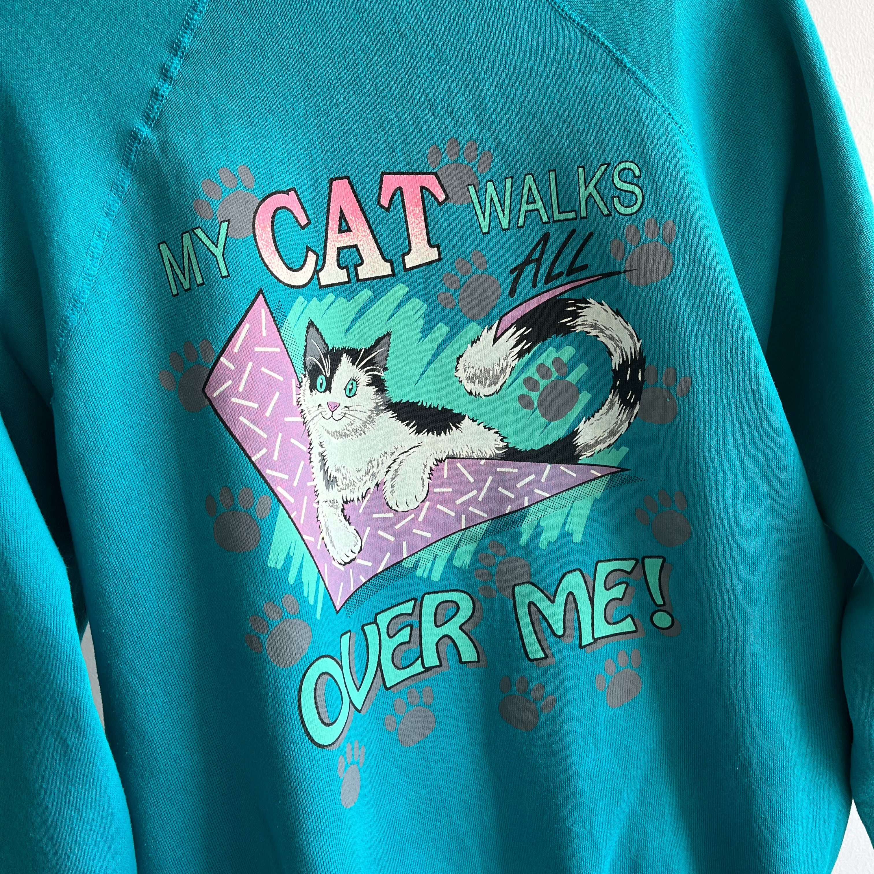 1980s My Cat Walks All Over Me Sweatshirt - Oh My