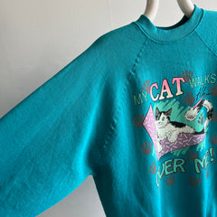 1980s My Cat Walks All Over Me Sweatshirt - Oh My