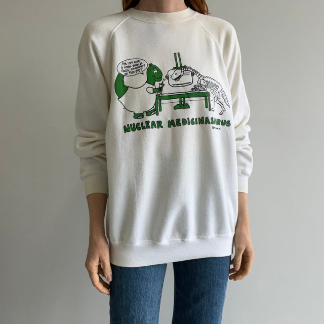 1988 Nuclear Medicinasaurus Sweatshirt - You Are Welcome :)