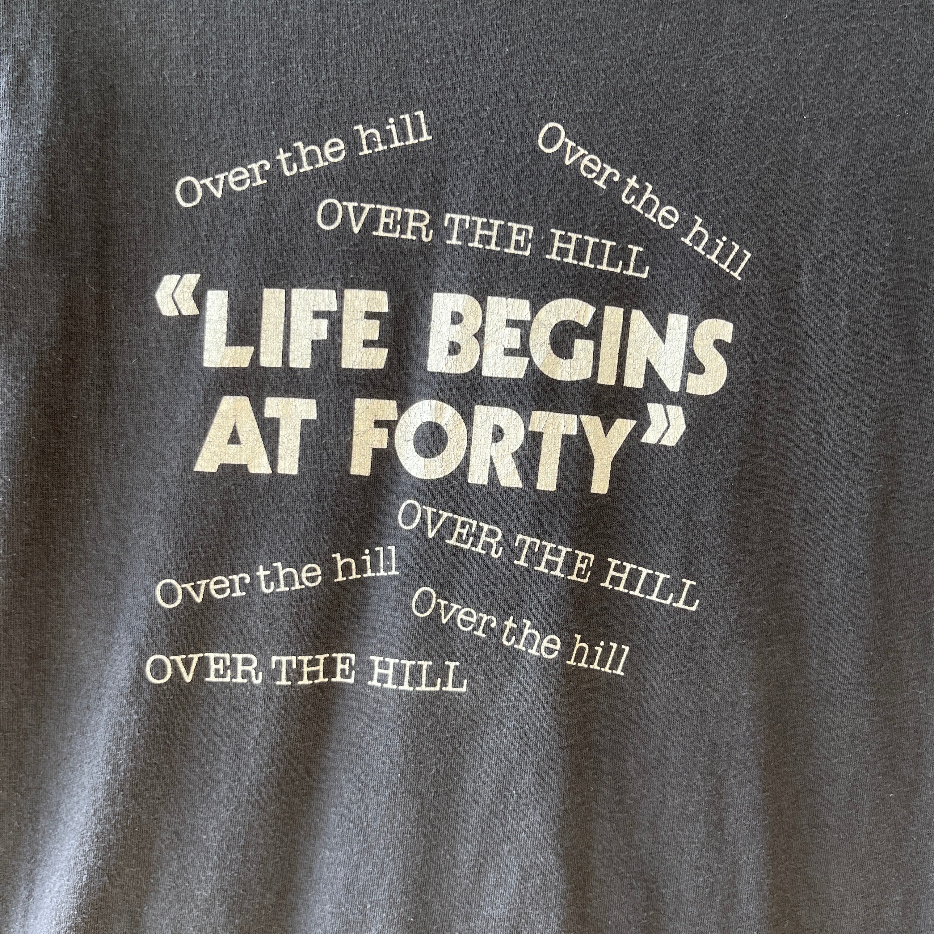 1980s Life Begins At Forty T Shirt - Guys, It Really Does