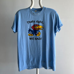 1980s Kansas City Jayhawks - That's Right, We Bad - T-Shirt