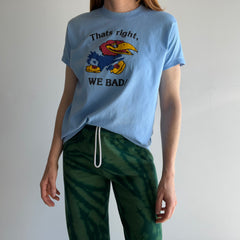 1980s Kansas City Jayhawks - That's Right, We Bad - T-Shirt