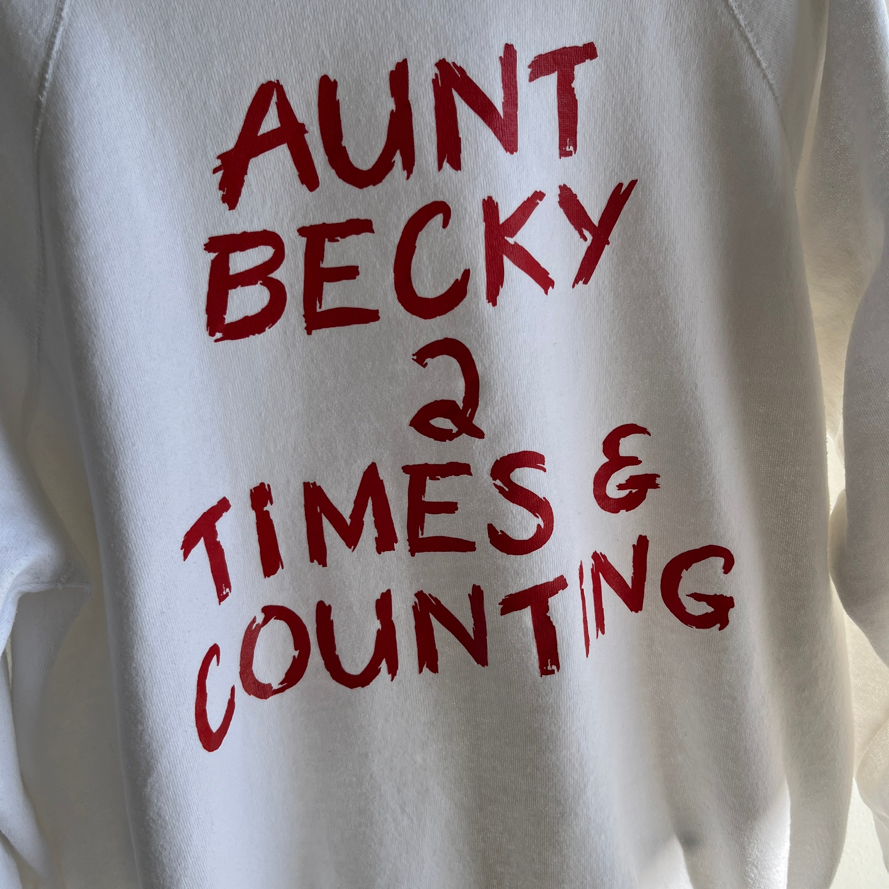 1980s Sweatshirt That's Going to A Real Aunt Becky 2x And Counting