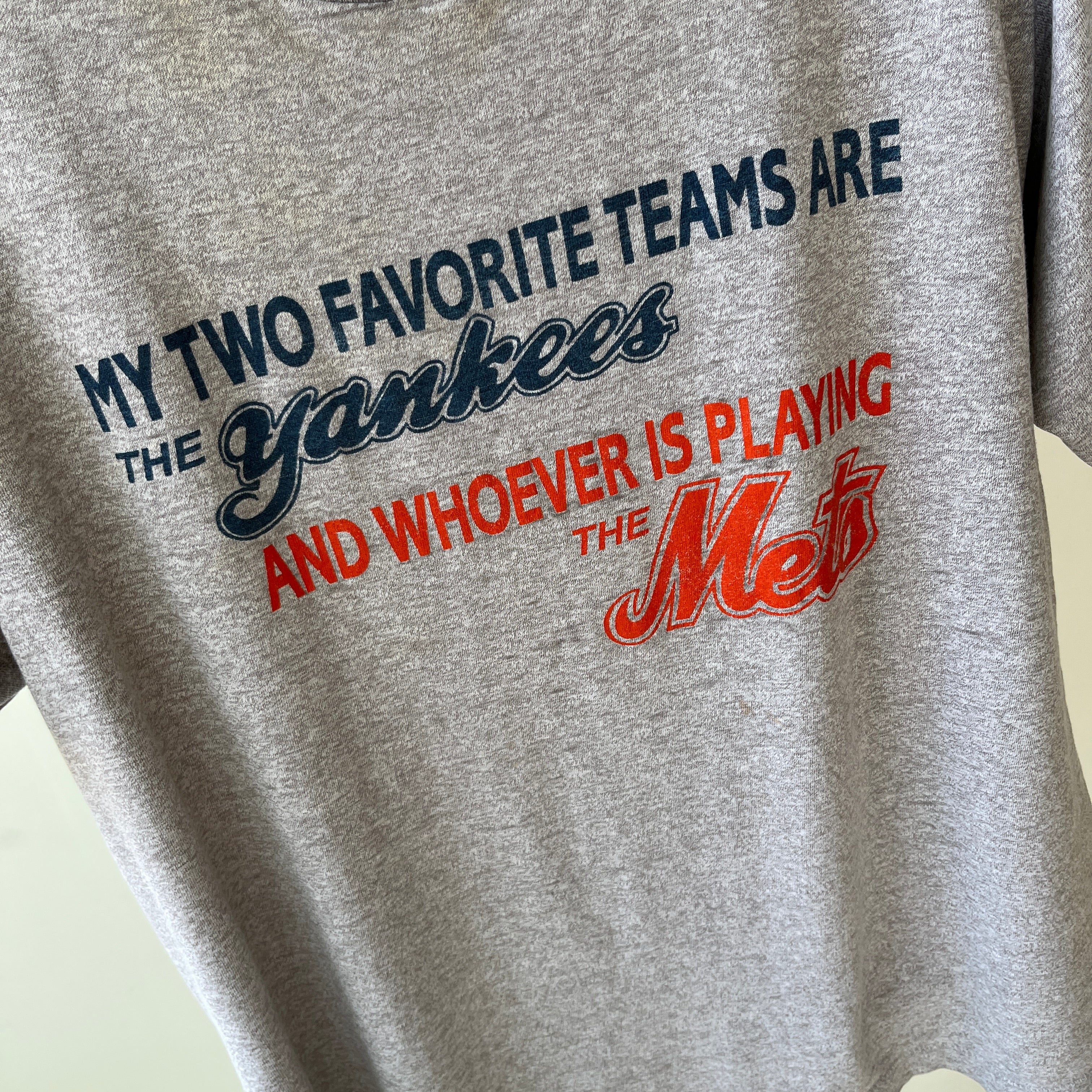 1980s My Two Favorite Teams are The Yankees and Whoever is Playing the Mets - Thinned Out T-Shirt