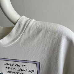 1980s Just Do It, Then Shut Up About It T-Shirt