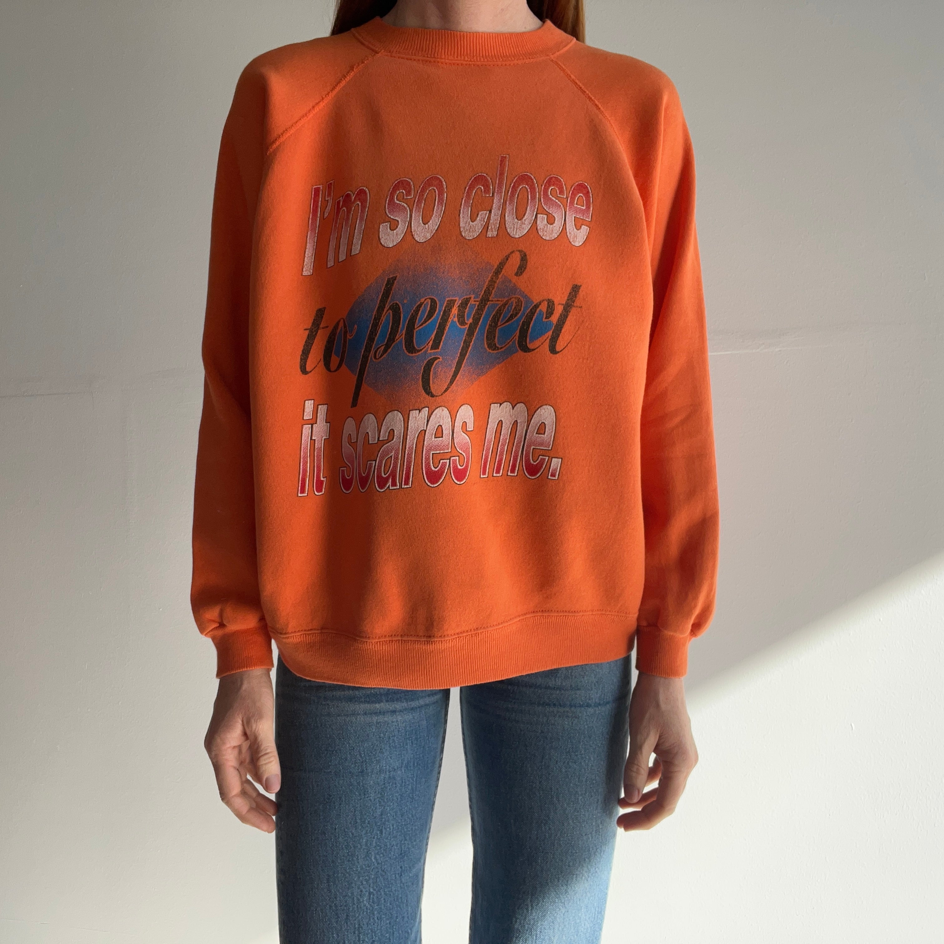 1990s I'm So Close to Perfect It Scares Me Sweatshirt