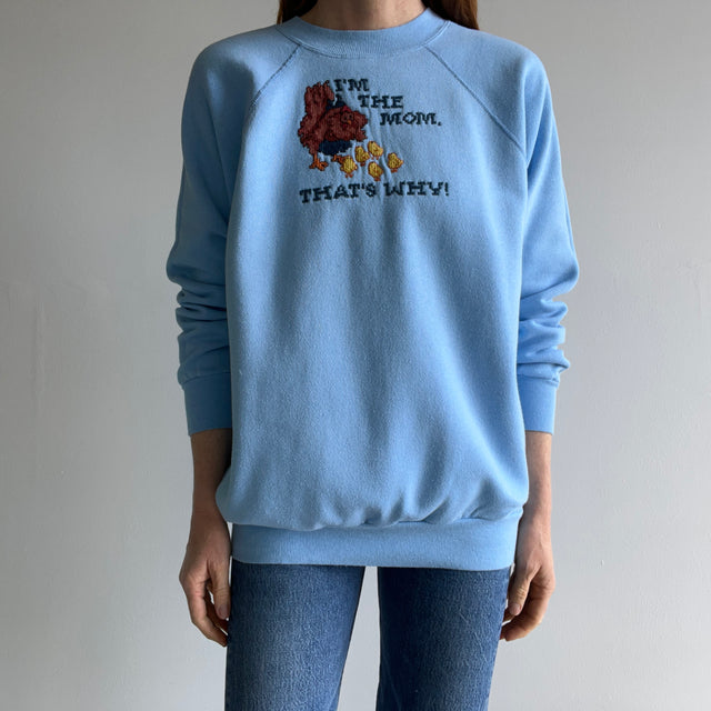 1980s DIY "Because I'm The Mom, That's Why" OMG Sweatshirt
