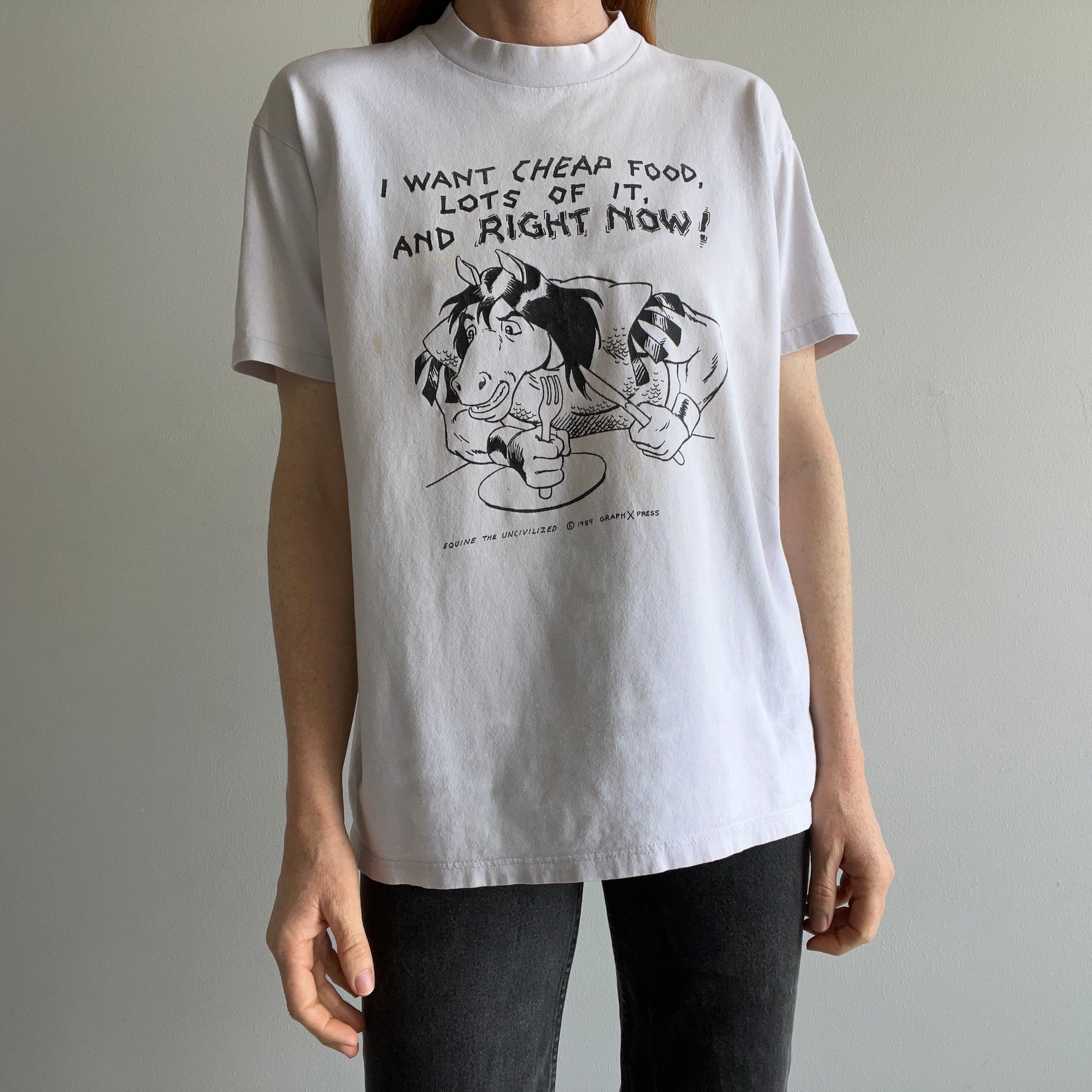 1984 or 89 I Want Cheap Food, Lots of it, And Right NOW! T-Shirt