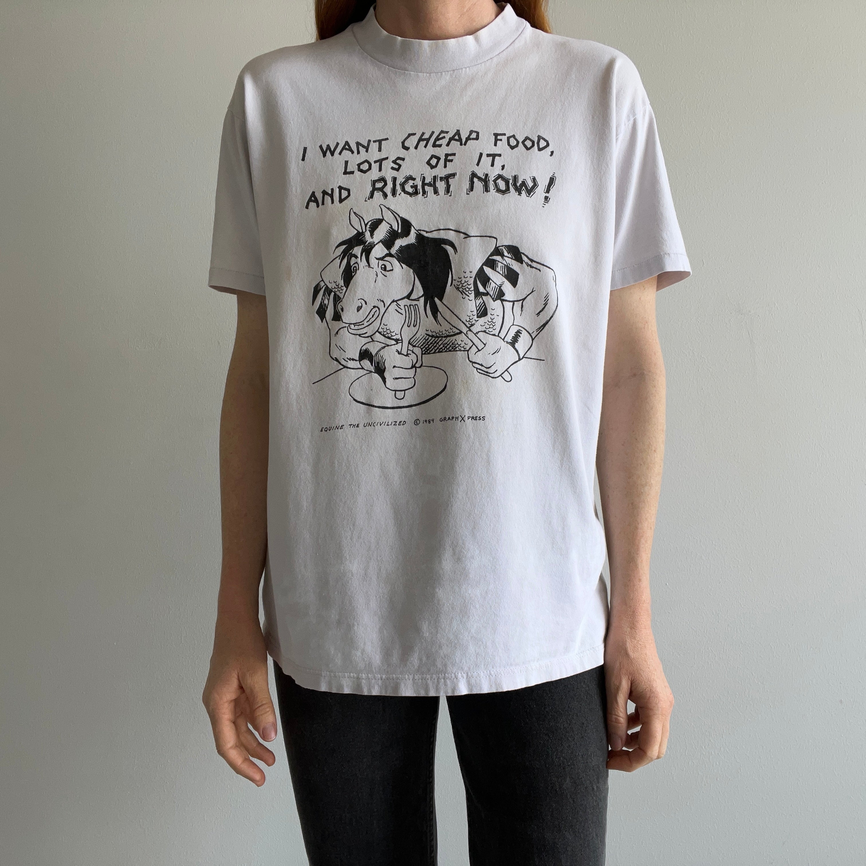 1984 or 89 I Want Cheap Food, Lots of it, And Right NOW! T-Shirt