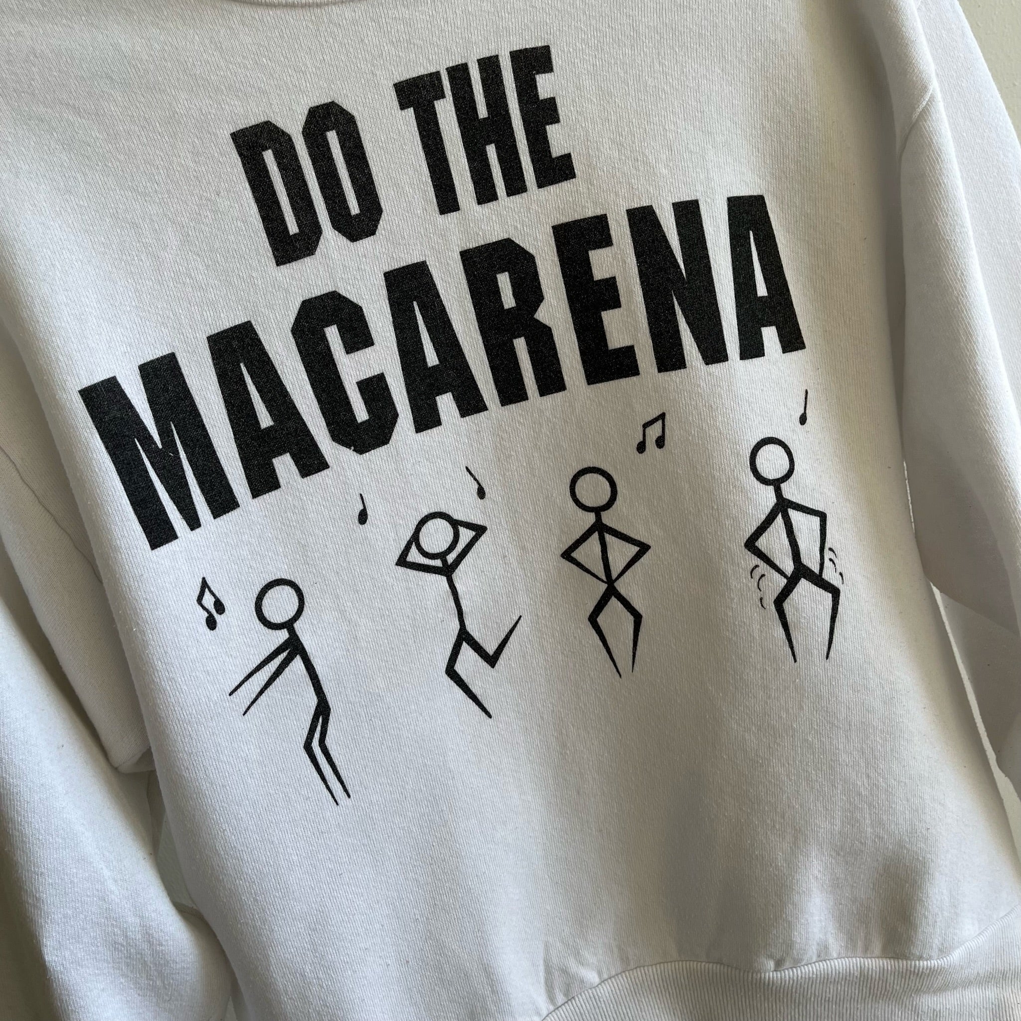 1990s Do the Macarena Sweatshirt (the tag is a must see)