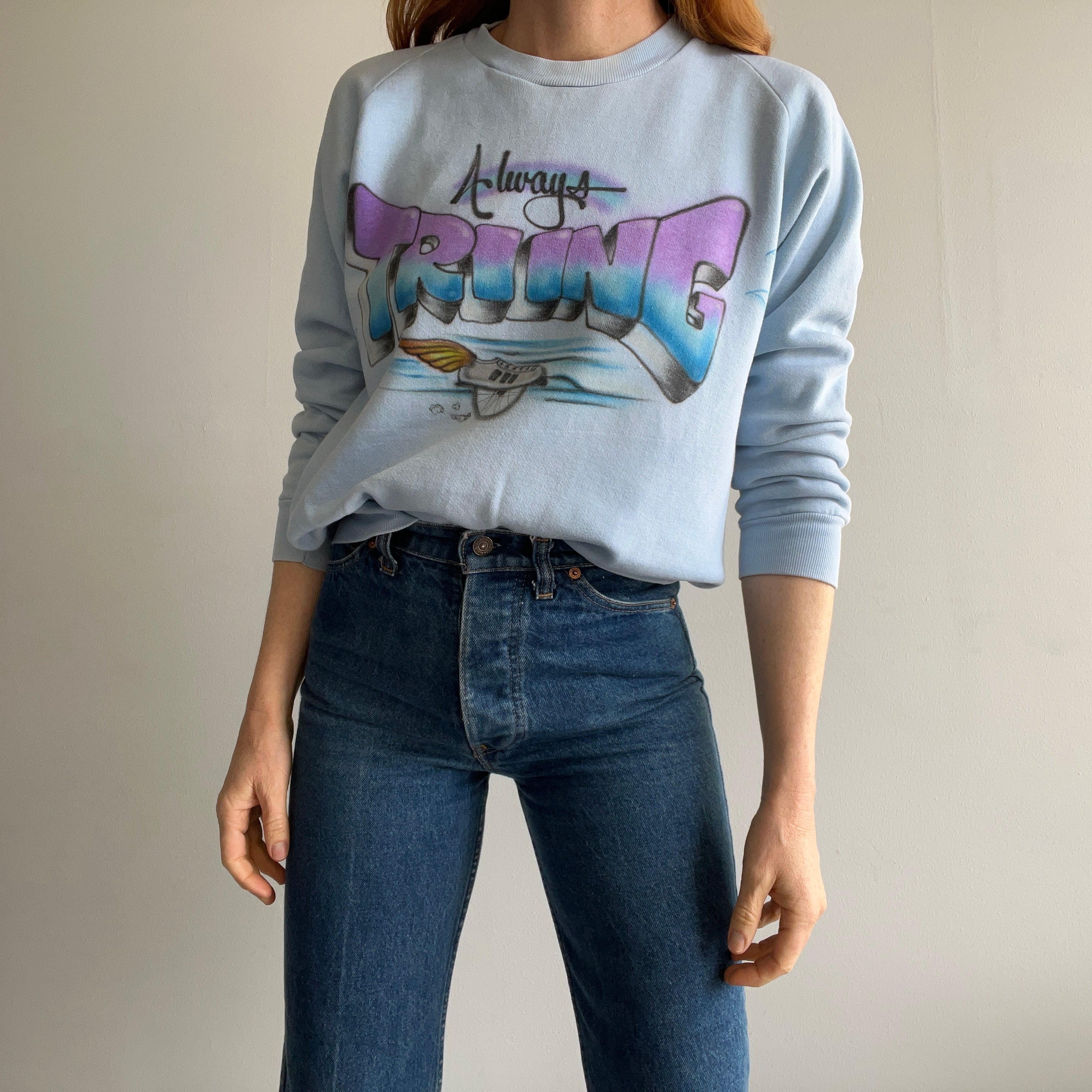 1980s Always Trying DIY Airbrush Sweatshirt