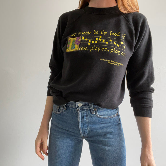 1980s "If Music Be The Food of Love, Play On, Play On" - Shakespeare Library Sweatshirt