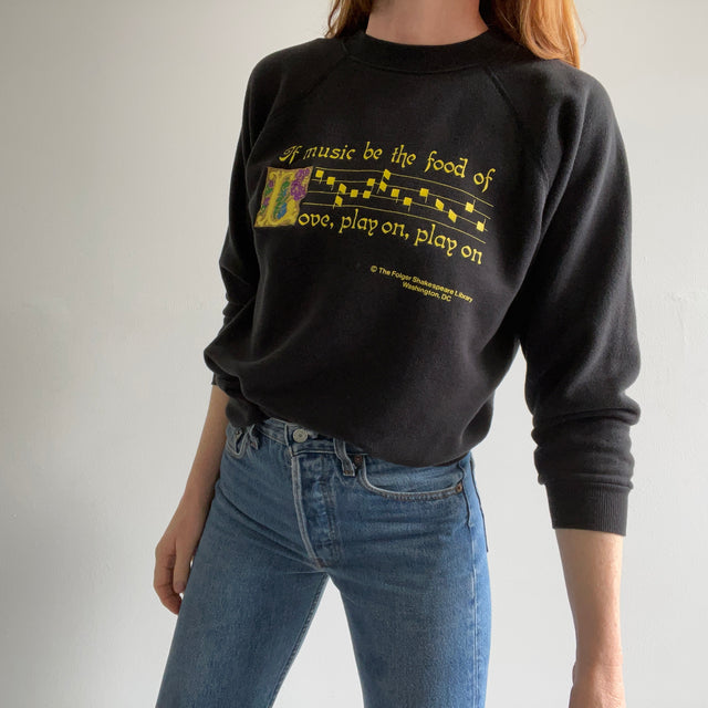 1980s "If Music Be The Food of Love, Play On, Play On" - Shakespeare Library Sweatshirt