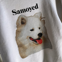 1980s Samoyed Fluffy Fuzzy Cutie Good Boy/Girl Sweatshirt