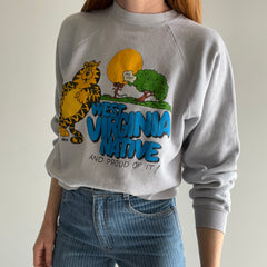1980s West Virginia and Proud of It Sweatshirt - WOWOWOW
