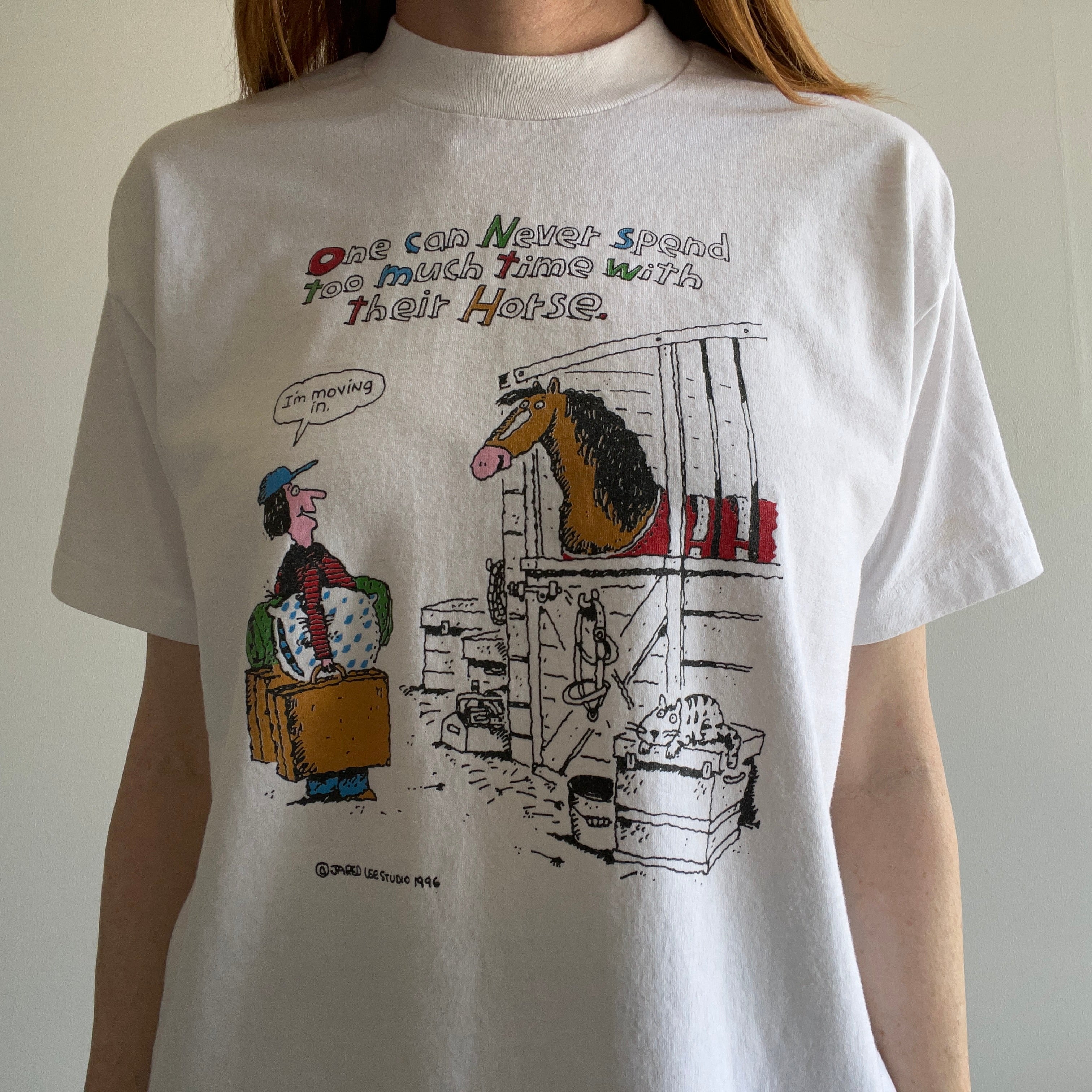 T-shirt 1996 On ne peut jamais passer trop de temps avec son cheval (je suis d'accord !)