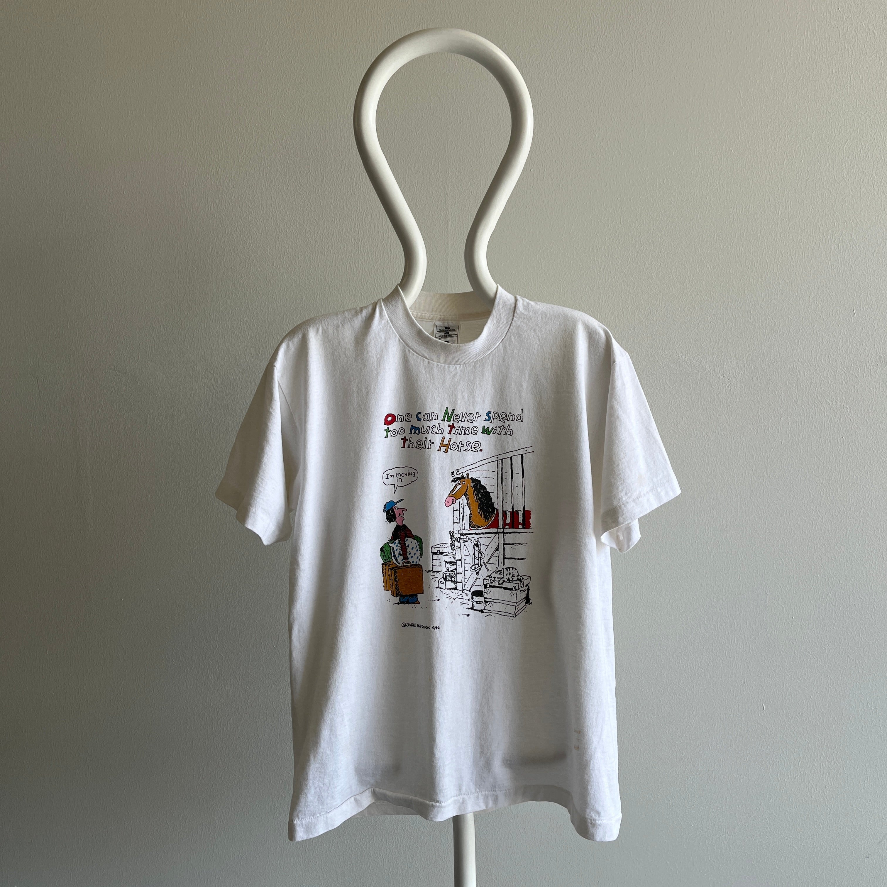 1996 One Can Never Spend Too Much Time With Their Horse (I Agree!) T-Shirt